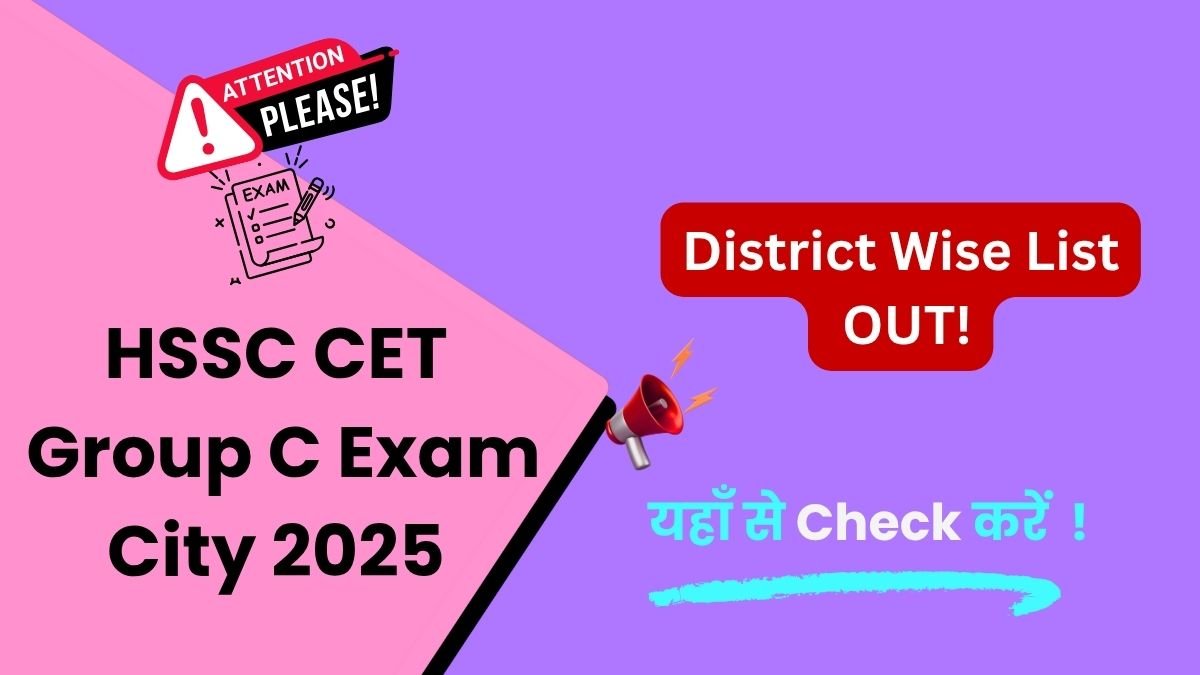 HSSC CET Group C Exam City 2025 HSSC CET Group C Exam 2025