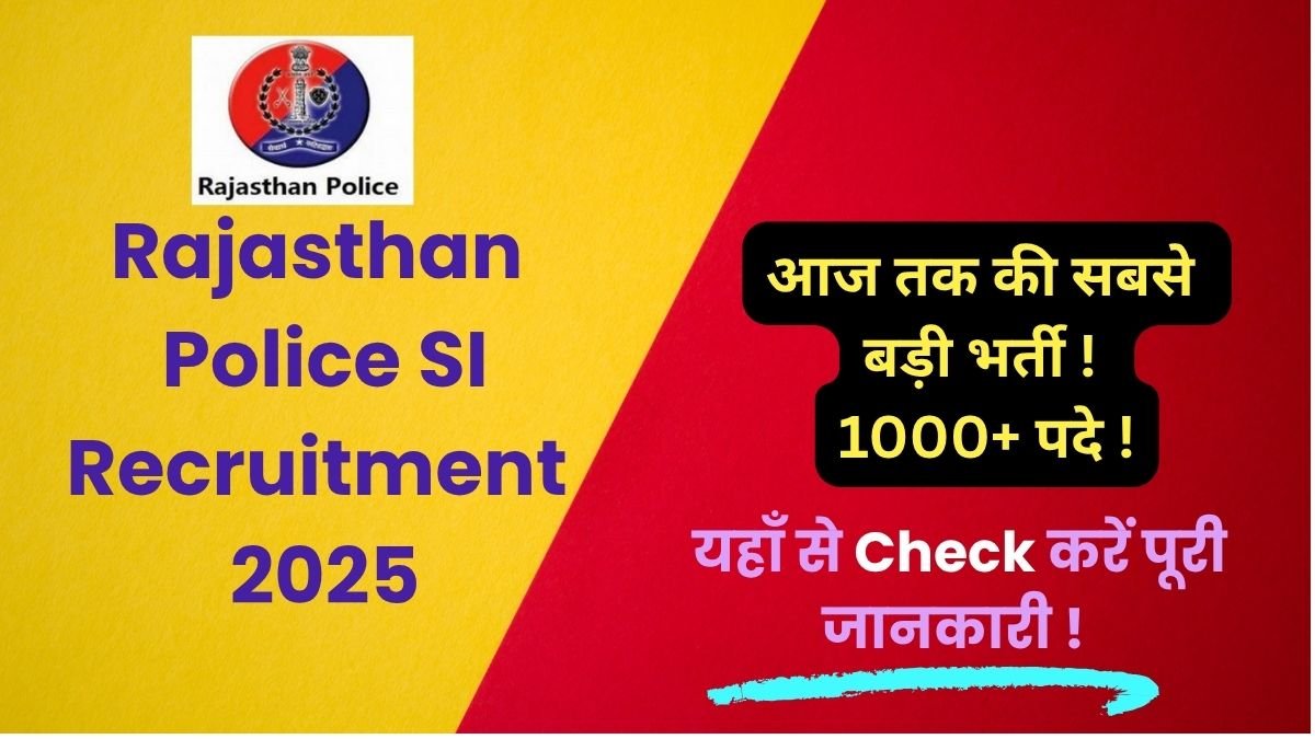 Rajasthan Police SI Recruitment 2025 Rajasthan Police SI Notification 2025 Rajasthan Police SI Vacancy 2025